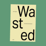 Wasted