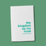 The kingdom up my nose - a book to illustrate