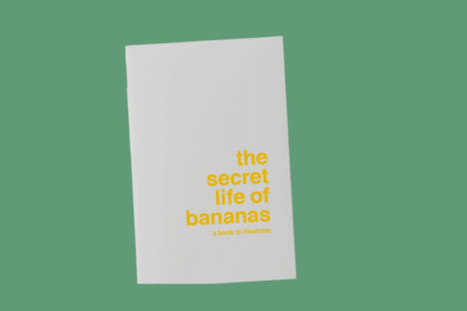 The secret life of bananas - a book to illustrate