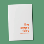 The angry fairy - a book to illustrate