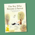 The Boy Who Became a Parrot