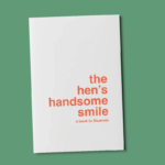 The hen's handsome smile - a book to illustrate