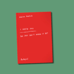 I Hate You – You Just Don’t Know It Yet